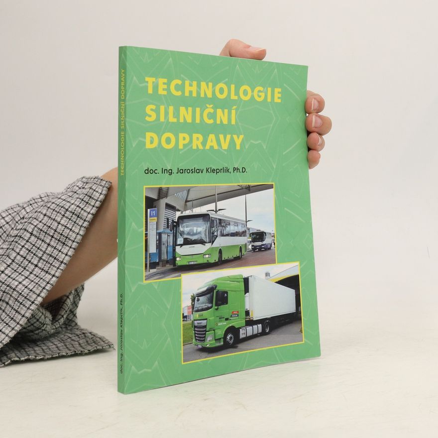 Jaroslav Kleprlík Technologie silniční dopravy
