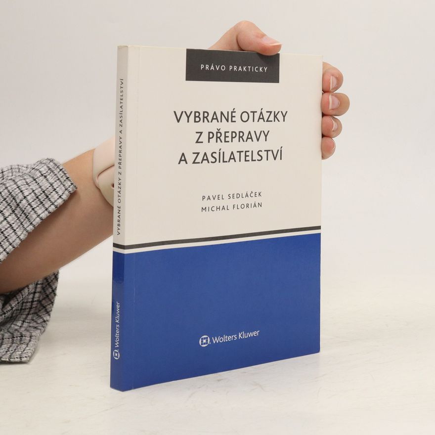 Michal Florián Vybrané otázky z přepravy a zasílatelství