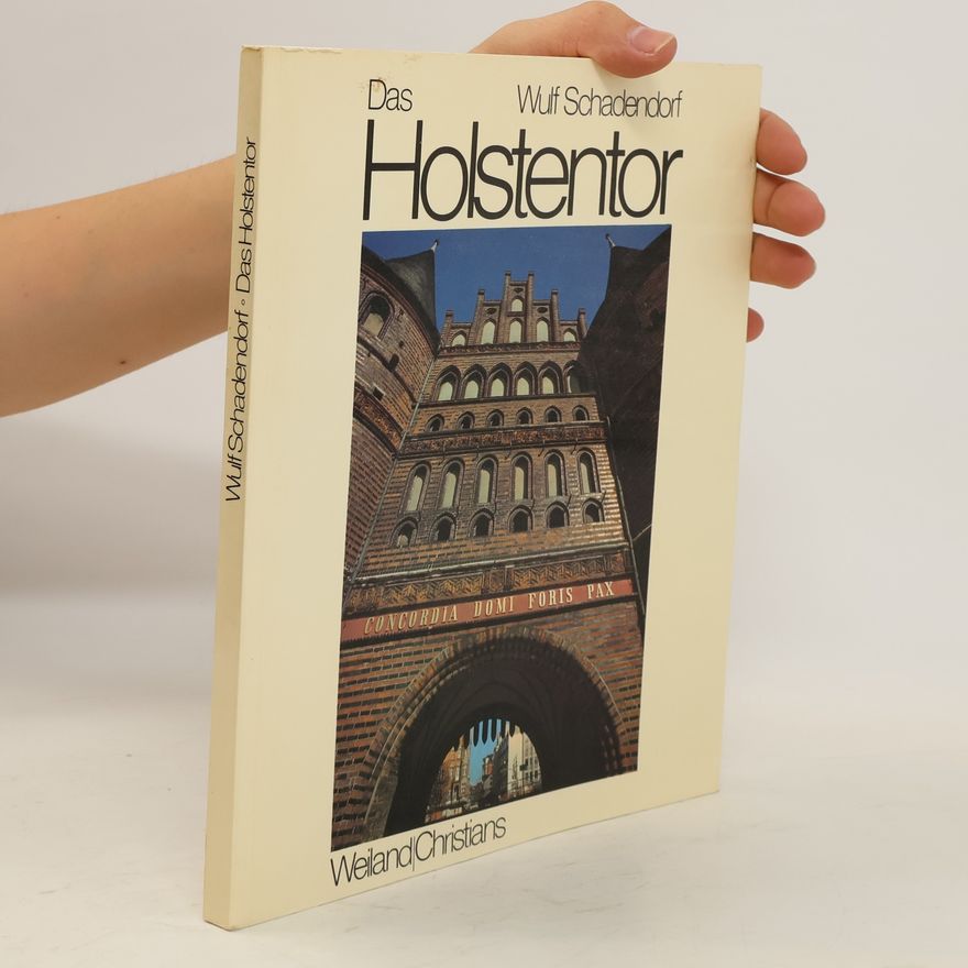 Wulf Schadendorf Das Holstentor