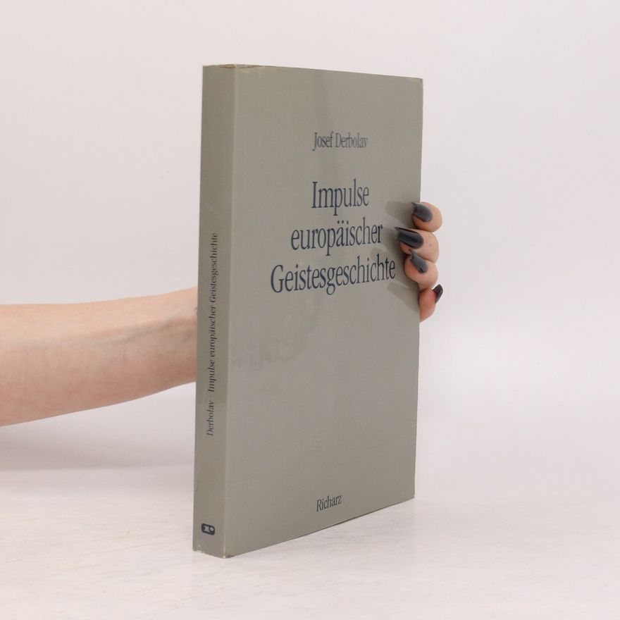 Josef Derbolav Impulse europäischer Geistesgeschichte