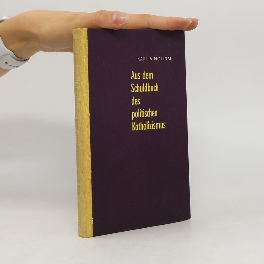 Karl A. Mollnau Das Schuldbuch des politischen katholizismus