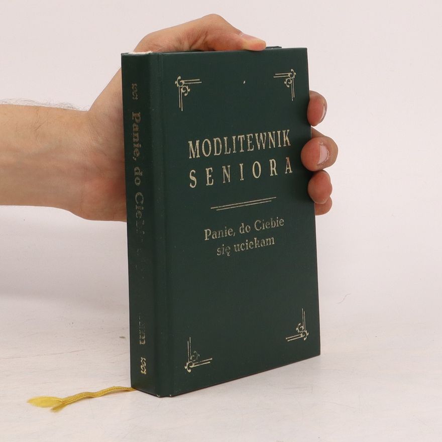 Kolektív autorov Modlitewnik seniora. Panie, do Ciebie się uciekam
