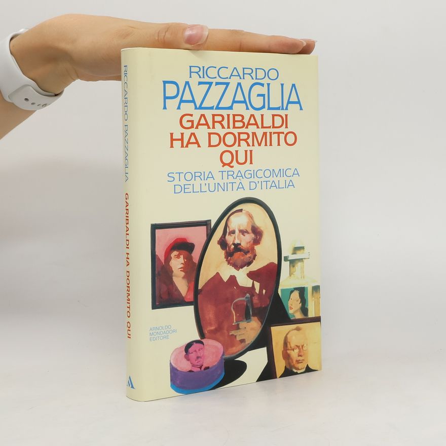 Riccardo Pazzaglia Garibaldi ha dormito qui