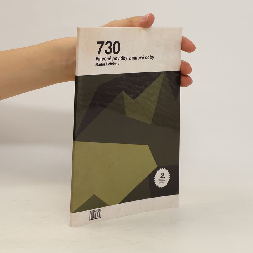 Martin Hobrland 730: Válečné povídky z mírové doby