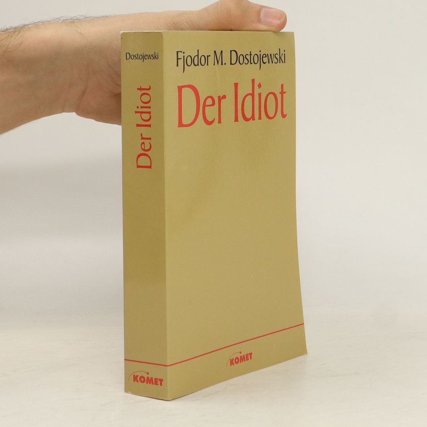 Fjodor Michailowitsch Dostojewski Der Idiot