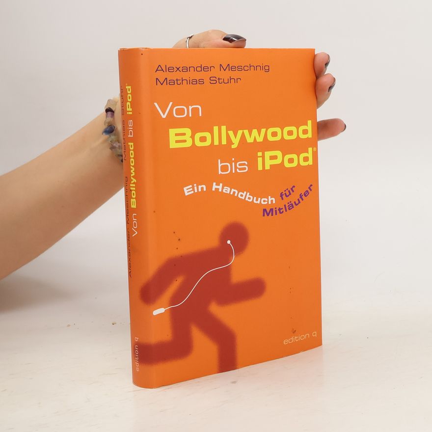 Alexander Meschnig Von Bollywood bis iPod