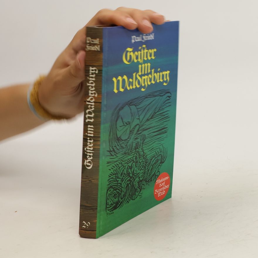 Paul Friedl Geister im Waldgebirg