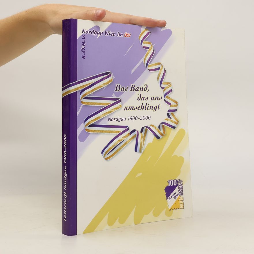 Otto Drischel Das Band, das uns umschlingt : 1900 - 2000 ; Festschrift der K.Ö.H.V. Nordgau Wien