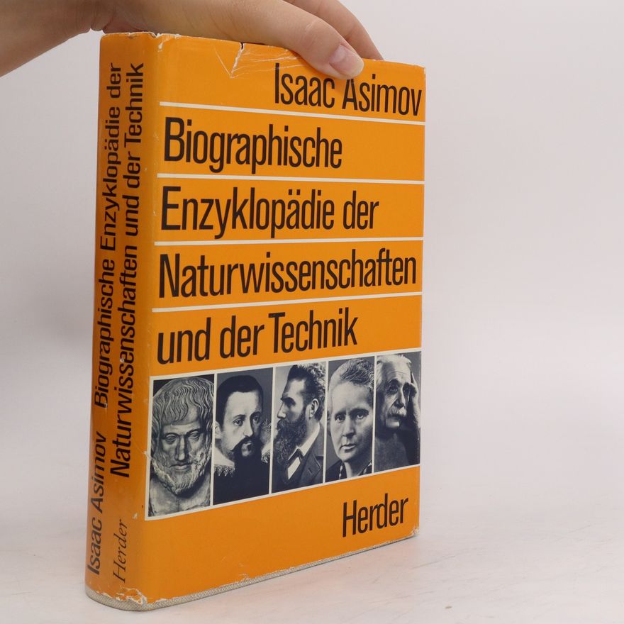 Isaac Asimov Biographische Enzyklopädie der Naturwissenschaften und der Technik