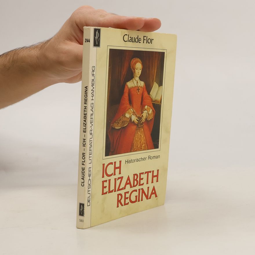 Claude Flor Ich, Elizabeth Regina