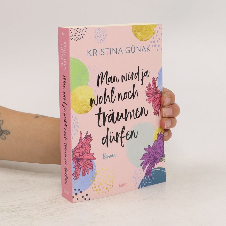 Kristina Günak Man wird ja wohl noch träumen dürfen