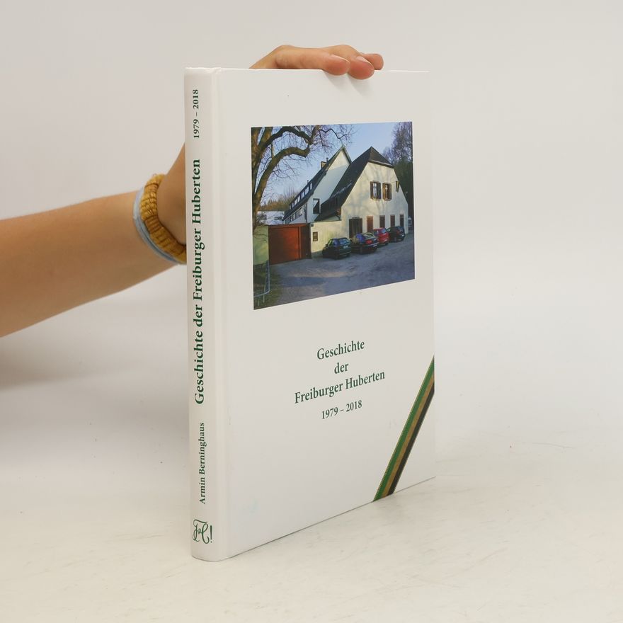 Armin Berninghaus Geschichte der Freiburger Huberten 1979-2018