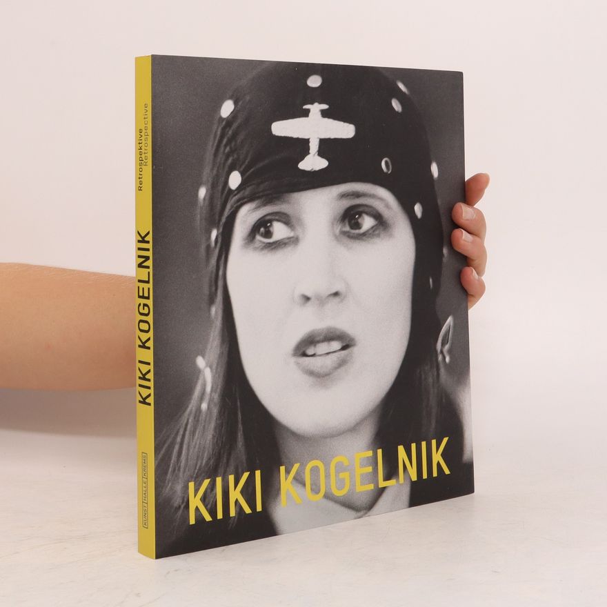 Brigitte Borchhardt-Birbaumer Kiki Kogelnik - Retrospektive