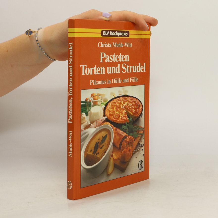 Christa Muhle Witt Pasteten, Torten und Strudel