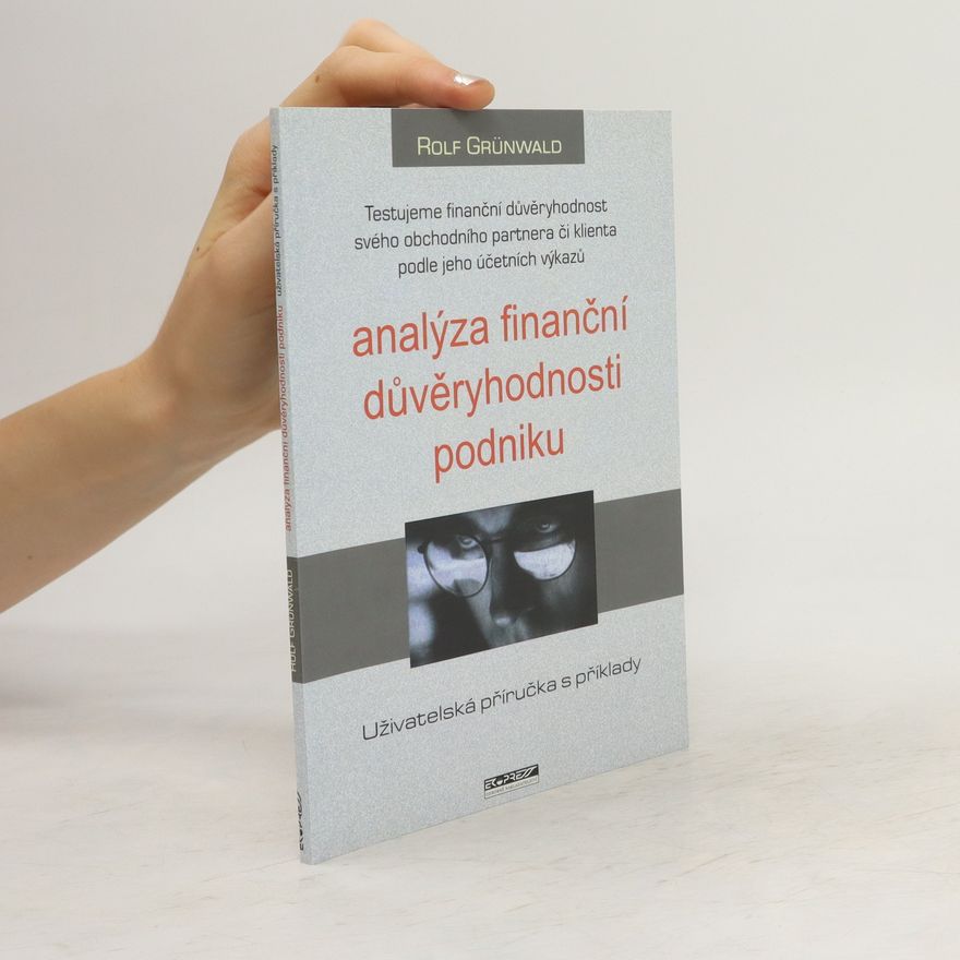 Rolf Grünwald Analýza finanční důvěryhodnosti podniku