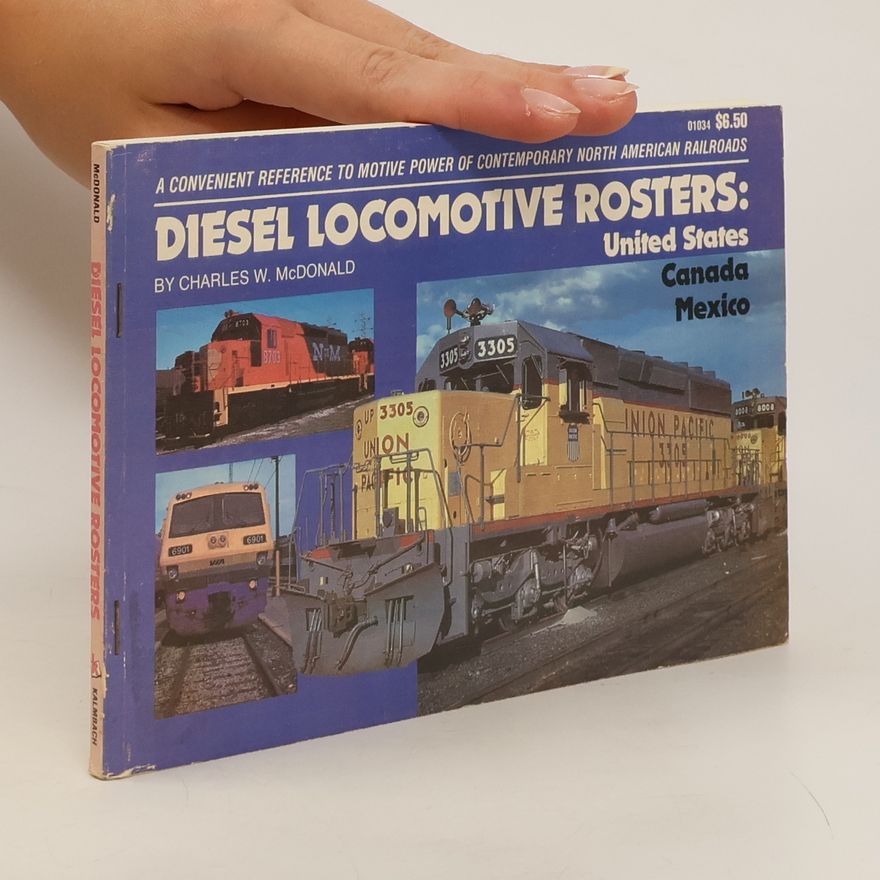 Charles W. McDonald Diesel Locomotive Rosters