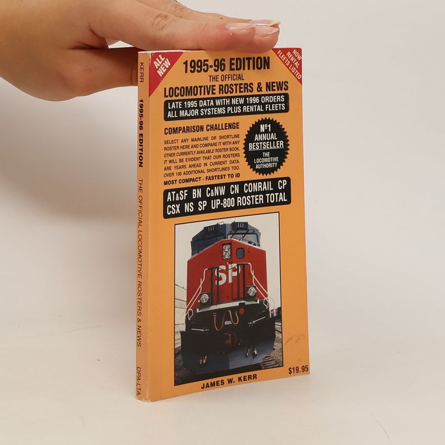 James W. Kerr Locomotive Rosters & News. The Official 1995-96 Edition