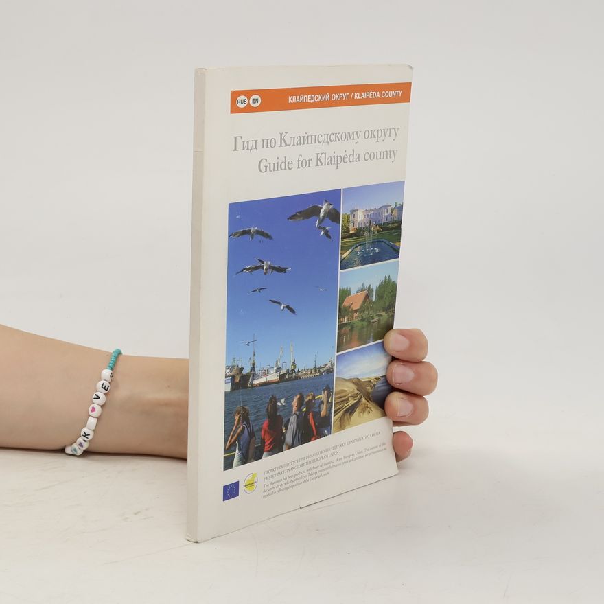 Kolektiv autorů Гид по Клайнедскому округу. Gid po Klaynedskomu okrugu. Guide for Klaipėda county