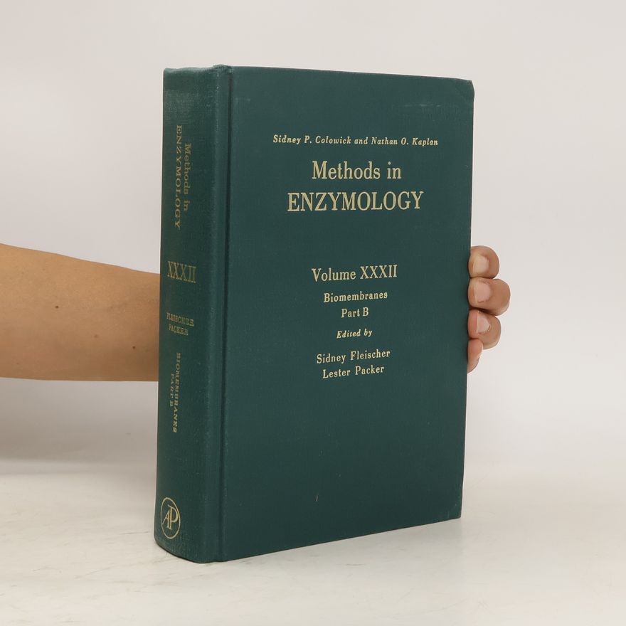Sidney Fleischer Methods in enzymology. Vol. 32. Biomembranes