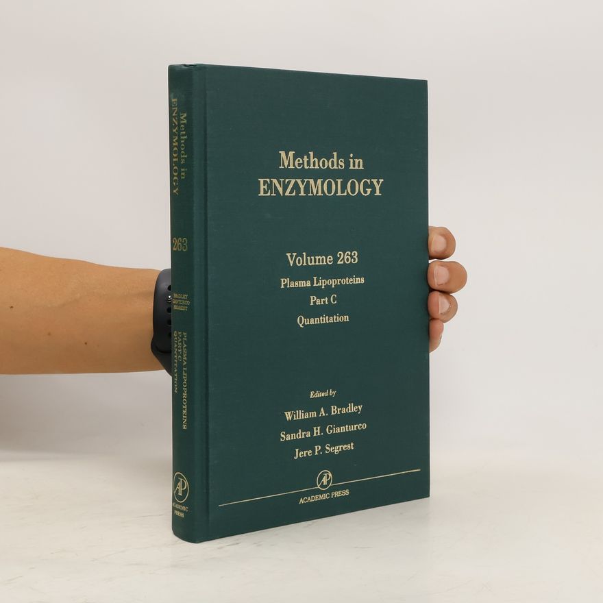 Sandra H Gianturco Methods in Enzymology, vol. 263. Part C, Plasma lipoproteins