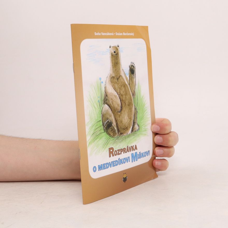 Soňa Vancáková Rozprávka o medvedíkovi Miškovi