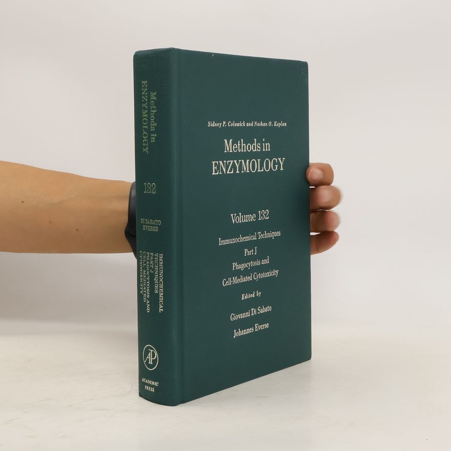 Johannes Everse Methods in Enzymology, Volume 132. Immunochemical Techniques, Part J. Phagocytosis and Cell-Mediated Cytotoxicity