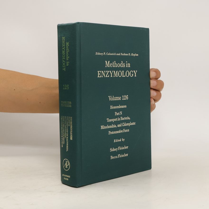 Becca Fleischer Methods in Enzymology, Volume 126. Biomembranes. Part N. Transport in Bacteria, Mitochondria, and Chloroplasts: Protonmotive force