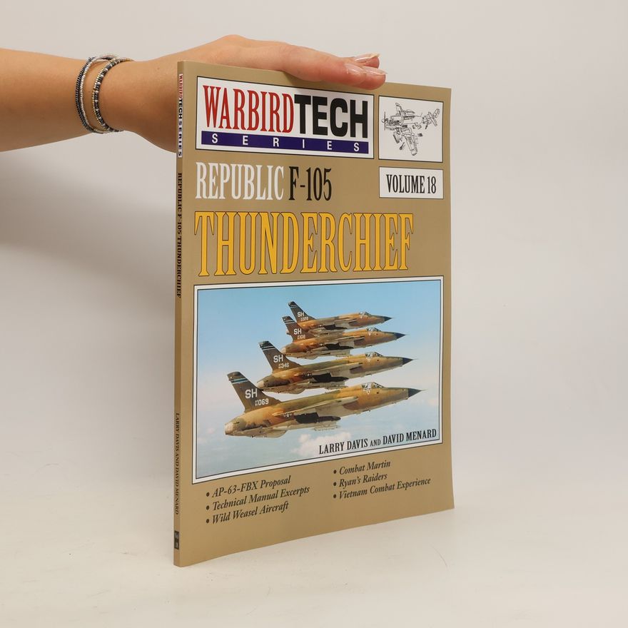 David W. Menard Republic F-105 Thunderchief- Warbirdtech volume 18