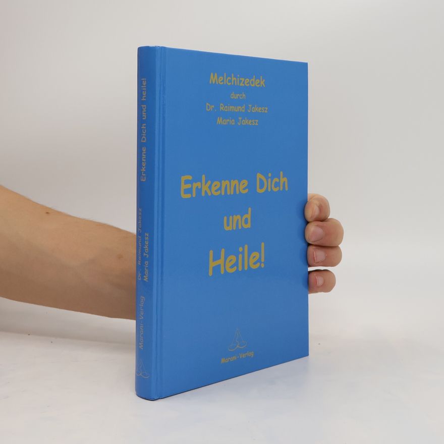 Raimund Jakesz Erkenne dich und heile!