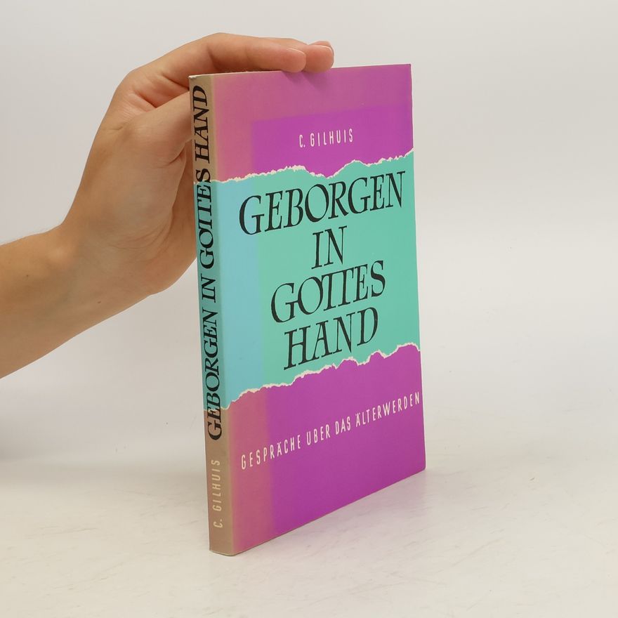 Cornelis Gilhuis Geborgen in Gottes Hand