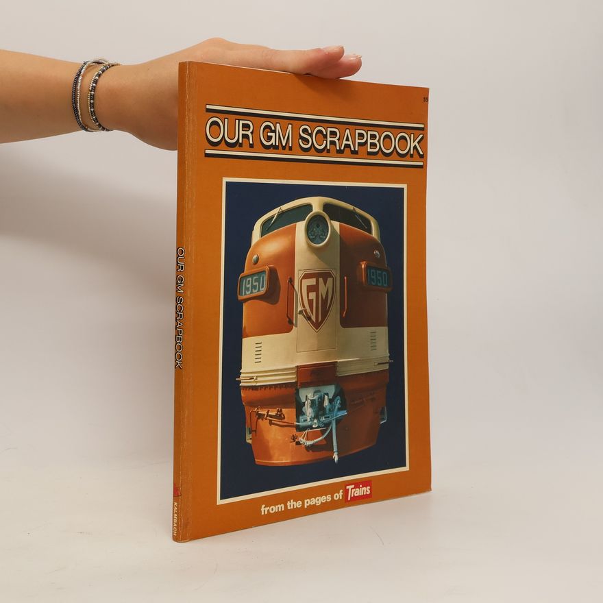 Various authors Our GM Scrapbook