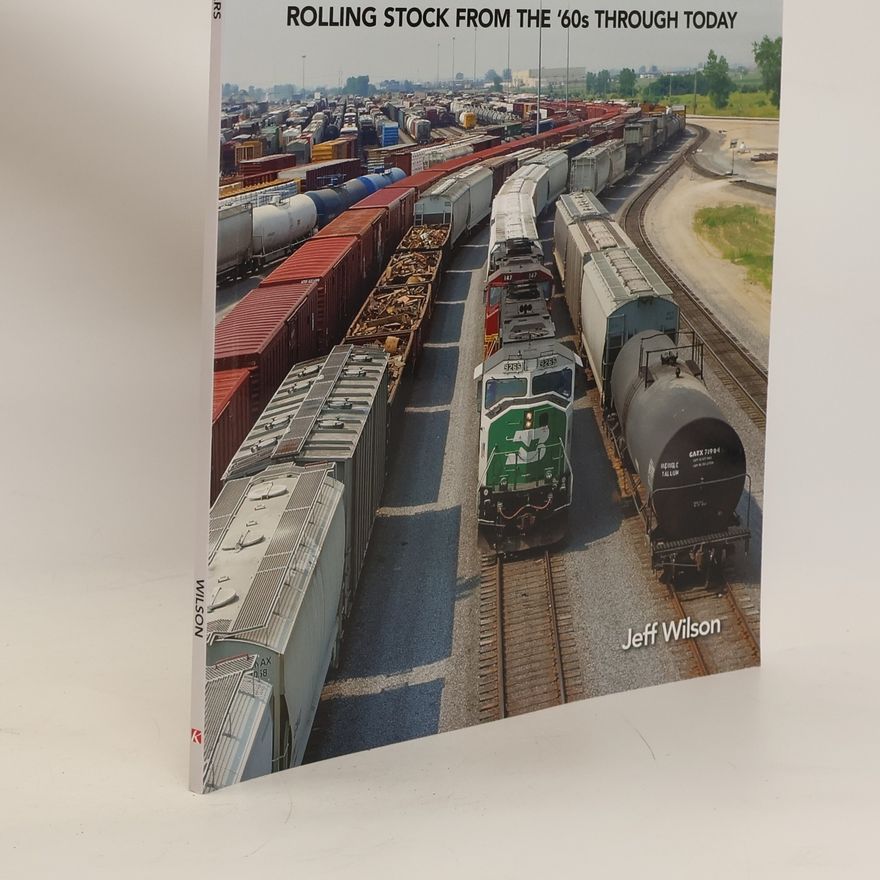 Jeff Wilson Modern Freight Cars. Rolling Stock from the 60's Through Today