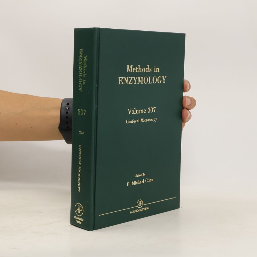 Kolektiv autorů Methods in Enzymology, 307. Confocal Microscopy