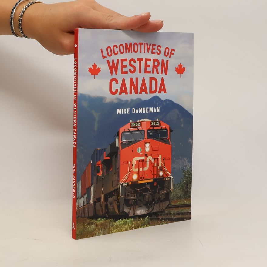 Mike Danneman Locomotives of Western Canada