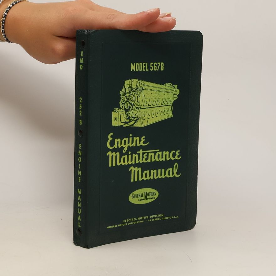 Various authors Model 567B. Engine Maintenance Manual