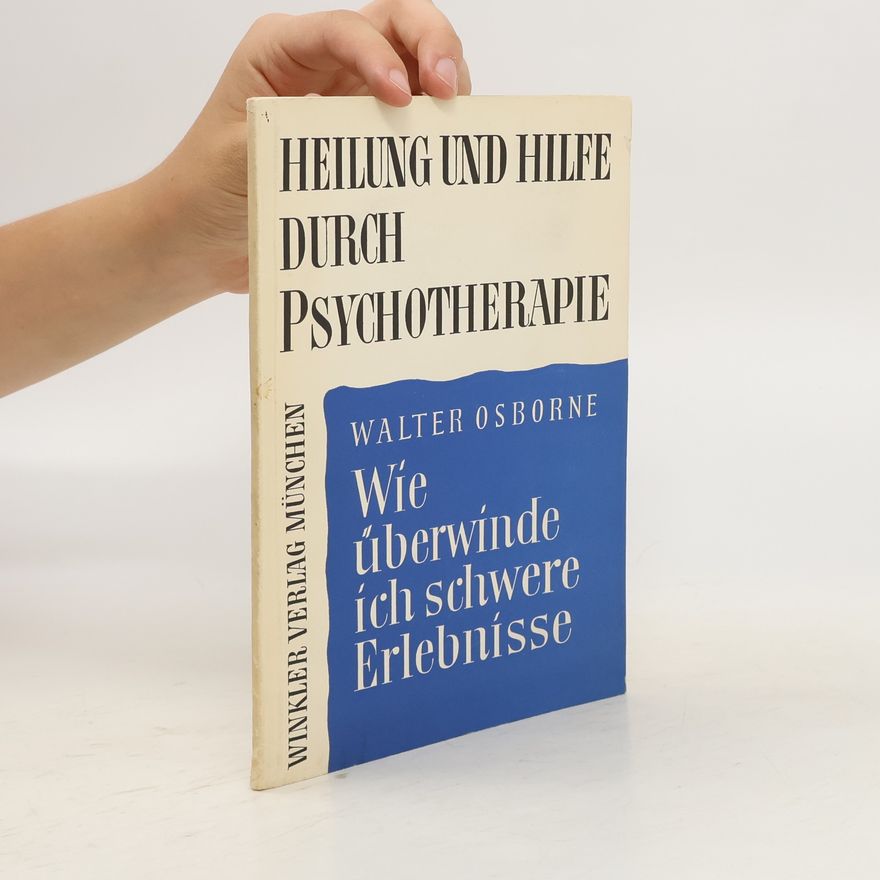 Walter Osborne Heilung und Hilfe durch Psychotherapie
