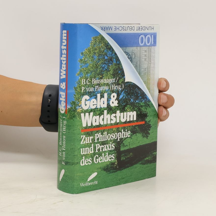 Hans Christoph Binswanger Geld & Wachstum