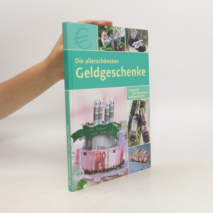 Autorenkollektiv Die allerschönsten Geldgeschenke
