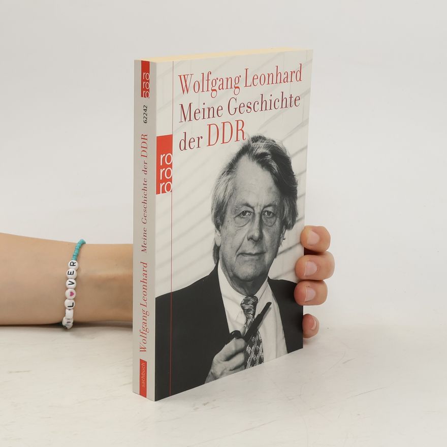 Wolfgang Leonhard Meine Geschichte der DDR