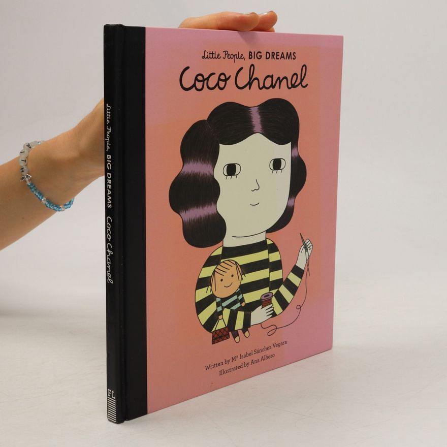 María Isabel Sánchez Vegarová Coco Chanel. Little People. Big Dreams