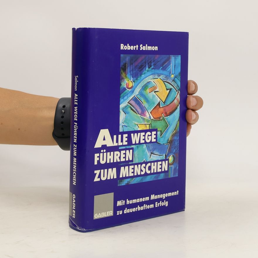 Robert Salmon Alle Wege führen zum Menschen