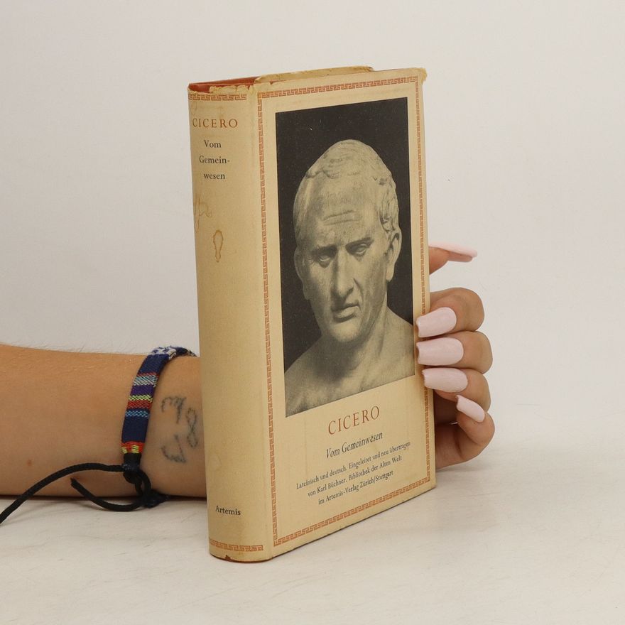 Karl Buchner Marcus Tullius Cicero Vom Gemeinwesen