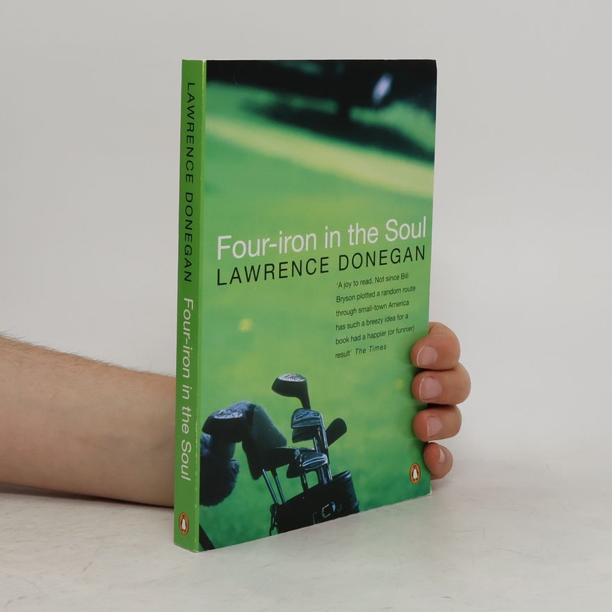 Lawrence Donegan Four-iron in the soul