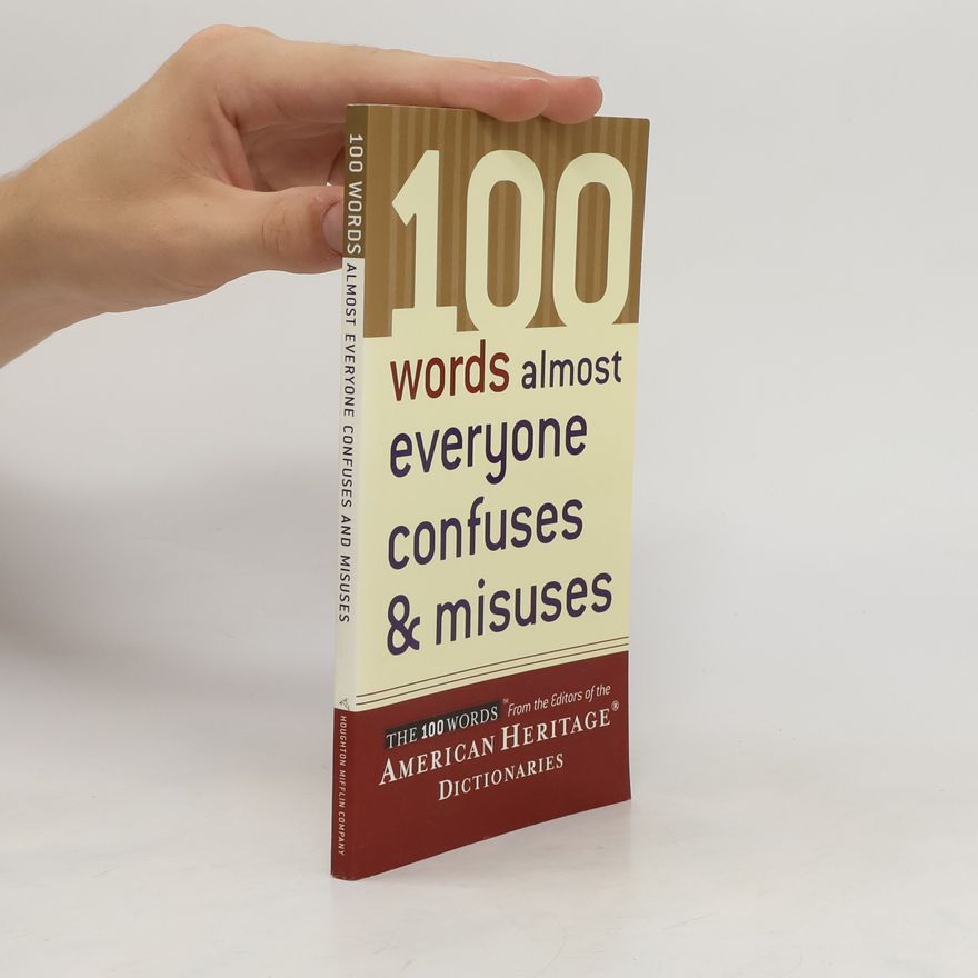 Collectif d'auteurs 100 Words Almost Everyone Confuses & Misuses