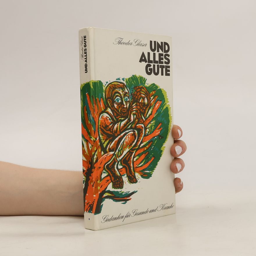 Theodor Glaser Und alles Gute