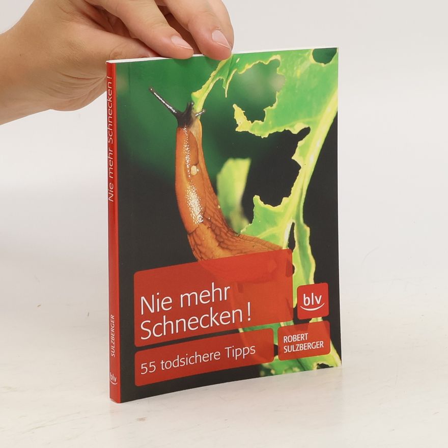 Robert Sulzberger Nie mehr Schnecken!