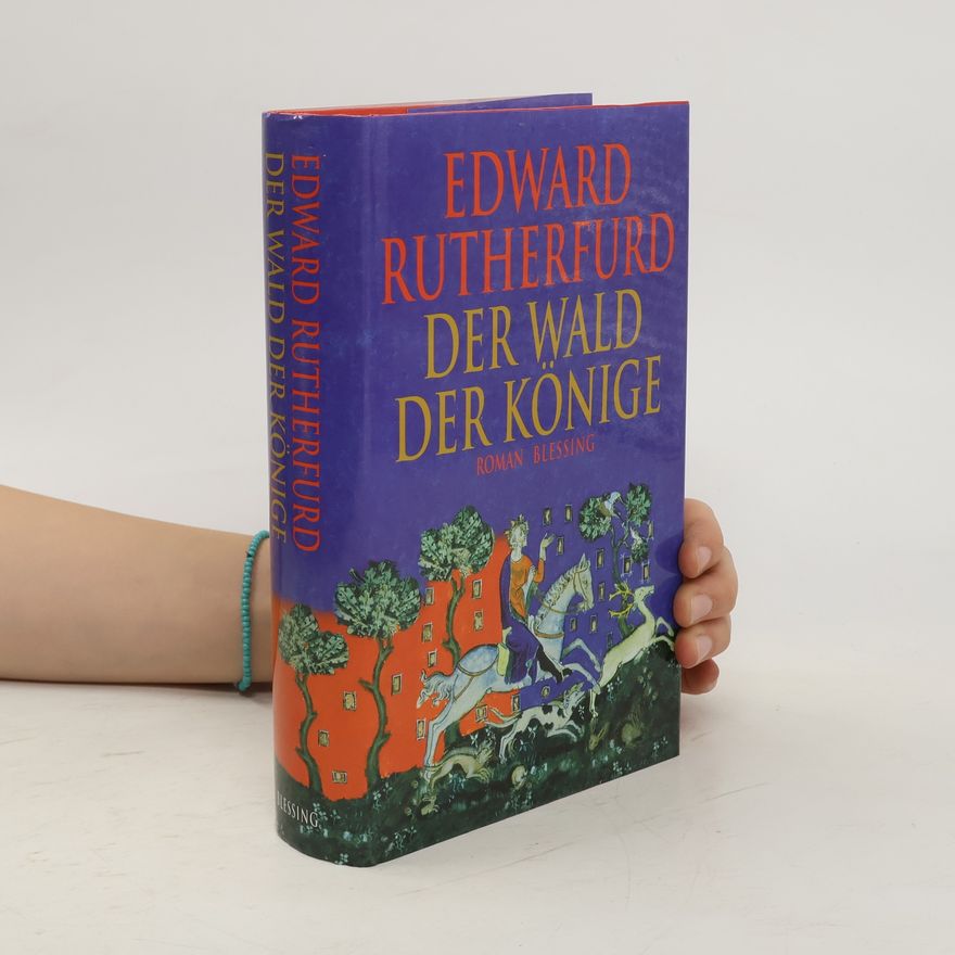 Edward Rutherfurd Der Wald der Könige