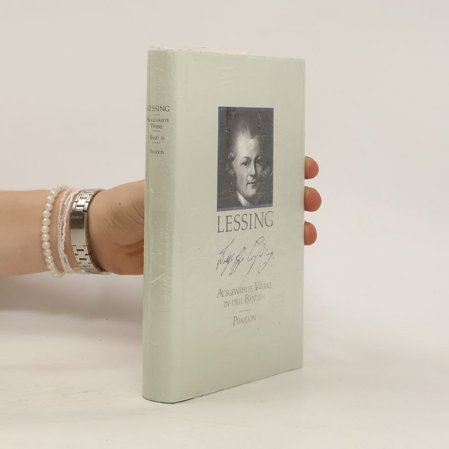 Gotthold Ephraim Lessing Ausgewählte Werke in drei Bänden III