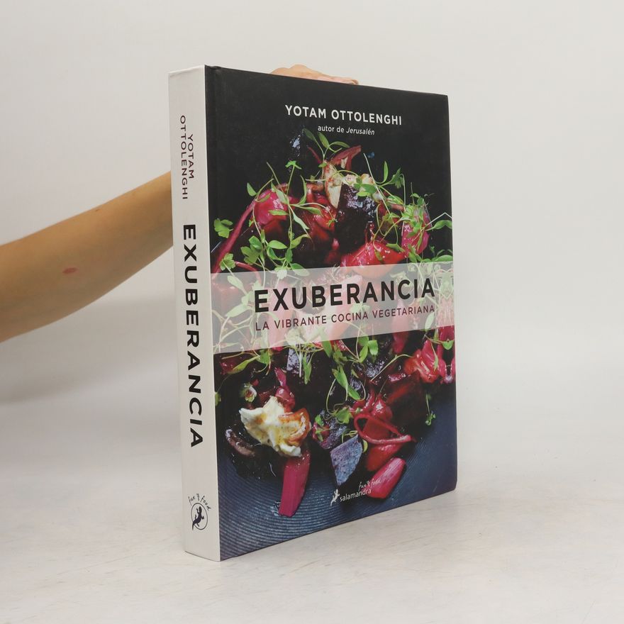Yotam Ottolenghi Exuberancia / Plenty More: La Vibrante Cocina Vegetariana / Vibrant Vegetable Cooking from London's Ottolenghi
