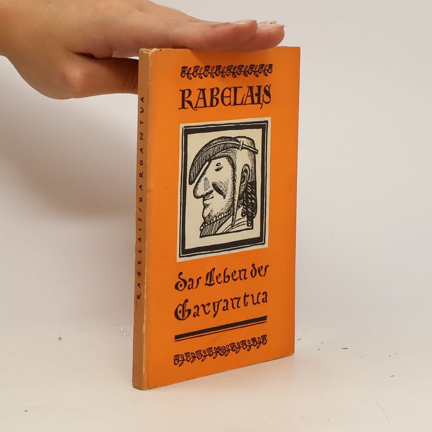 François Rabelais Das Leben des Gargantua